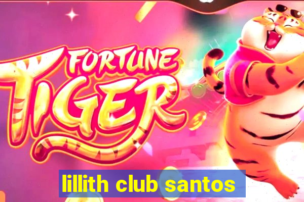 lillith club santos